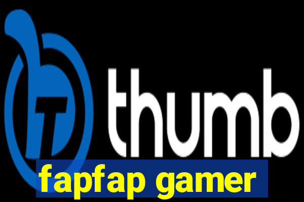 fapfap gamer